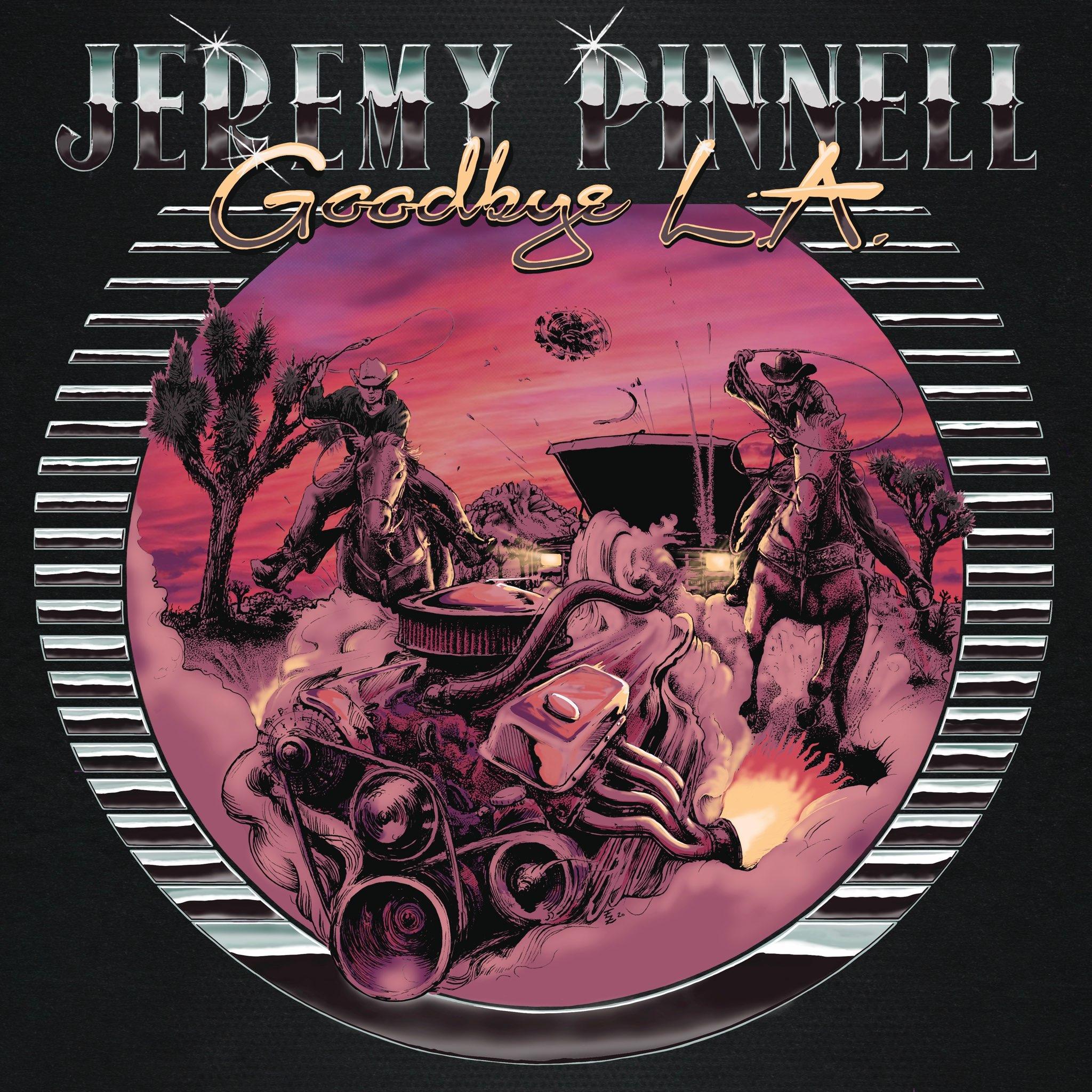 Jeremy Pinnell - 'Goodbye L.A.'