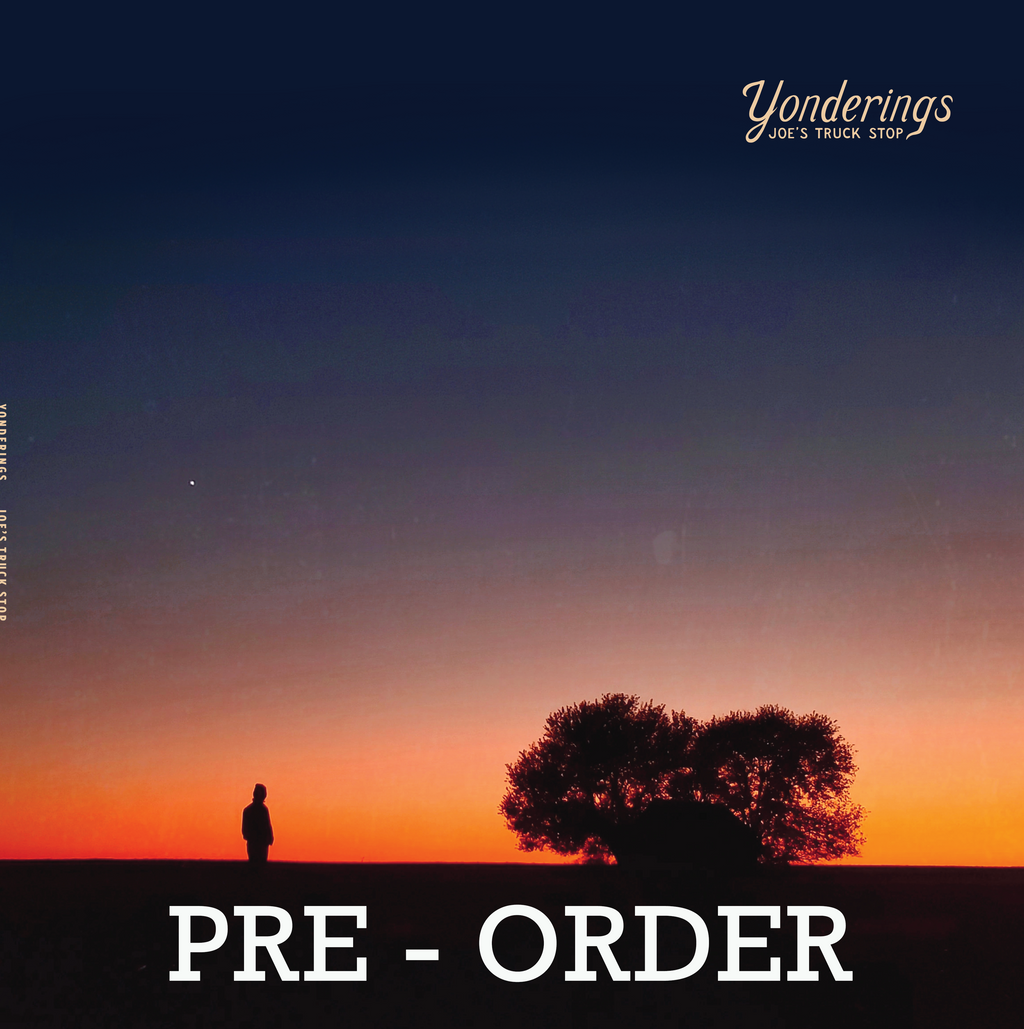 Joe's Truck Stop - 'Yonderings'